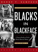 Blacks In Blackface : A Sourcebook On Early Black Musical Shows - Second Edition.