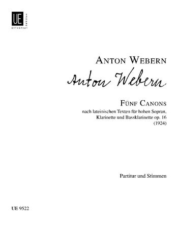 Fünf Canons Nach Lateinischen Texten, Op. 16 : Für Hohen Sopran, Kl. und Bassklarinette (1924).