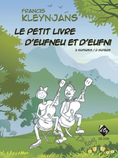 Le Petit Livre d'Eufneu Et d'Eufni, Op. 273 : For 2 Guitars.