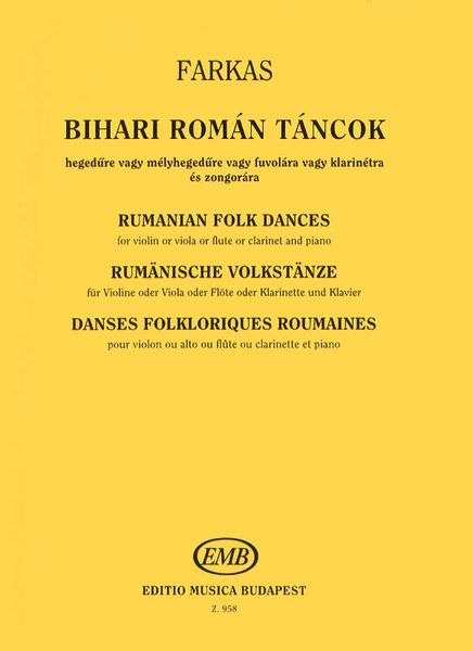 Rumanian Folk Dances From The County Of Bihar : For Violin (Flute, Viola Or Clarinet) and Piano.