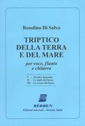 Triptico Della Terra E Del Mare : Per Voce, Flauto E Chitarra.