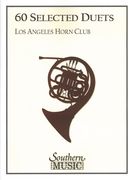 Sixty Selected Duets : For Two Horns.