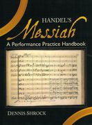Handel's Messiah : A Performance Practice Handbook.