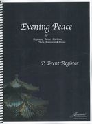 Evening Peace : For Soprano, Tenor, Baritone, Oboe, Bassoon and Piano.