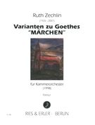Varianten Zu Goethes Märchen : Für Kammerorchester (1998).