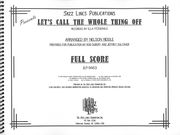 Let's Call The Whole Thing Off : For Voice and Big Band / arranged by Nelson Riddle.