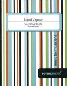 Blood Vapour : For Flute Quartet.