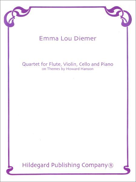 Quartet : For Flute, Violin, Cello and Piano - On Themes by Howard Hanson.