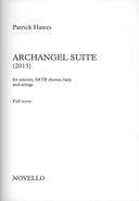 Archangel Suite : For Soloists, SATB Chorus, Harp and Strings (2013).