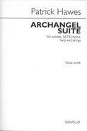 Archangel Suite : For Soloists, SATB Chorus, Harp and Strings (2013).