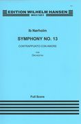 Symphony No. 13, Op. 202 - Contrappunto Con Amore : For Orchestra (2012-2013).