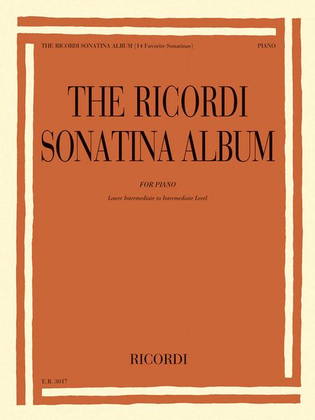 The Ricordi Sonatina Album : For Piano - Lower Intermediate To Intermediate Level.