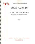 Ancient Scenes : For Soprano and Chamber Ensemble (2014).