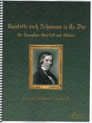 Quintette Nach Schumann In As Dur : Für Saxophone-Quartett und Klavier (2013).