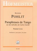 Paraphrases De Tango Sur Des Melodies De Carlos Gardel, Premier Livre : For Piano.