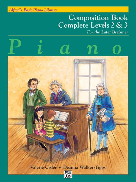 Piano : Composition Book, Complete Level 2 & 3 For The Later Beginner.
