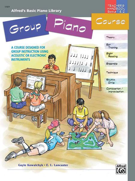 Alfred's Basic Group Piano Course : Teacher's Handbook For Books 1 & 2.