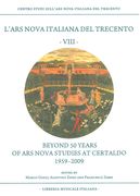 Beyond 50 Years Of Ars Nova Studies At Certaldo, 1959-2009.