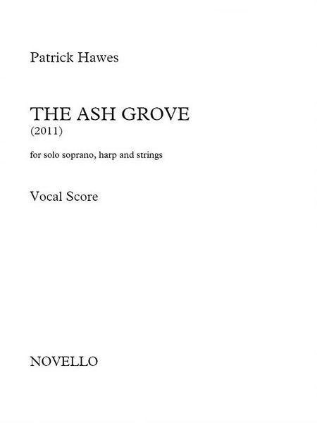 Ash Grove : For Solo Soprano, Harp and Strings (2011).