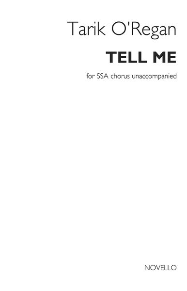 Tell Me : For SSA Chorus Unaccompanied.