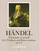 Triosonate G-Moll, Op. 2/5 (HWV 390a) : For Two Violins and Basso Continuo / Ed. Harry Joelson.