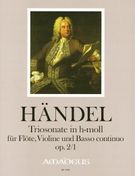 Triosonate H-Moll, Op. 2/1 : For Flute, Violin and Basso Continuo / Ed. Harry Joelson.