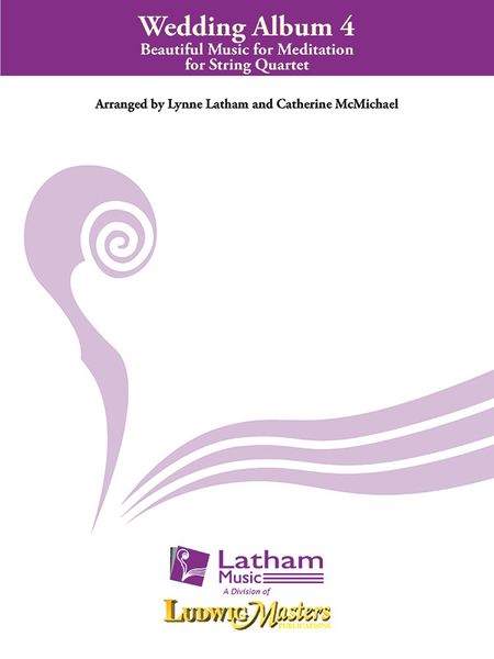 Wedding Album IV : For String Quartet / arranged by Lynn Latham.