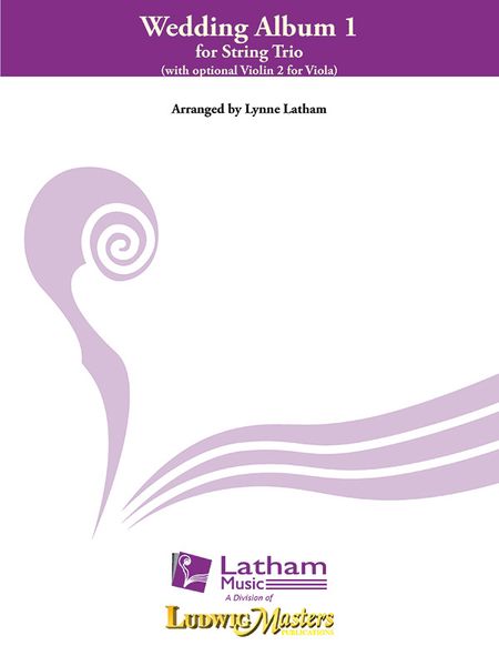 Wedding Album I : For String Trio / arranged by Lynn Latham.