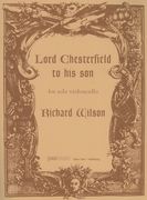 Lord Chesterfield To His Son : For Solo Violoncello.