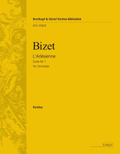 L' Arlésienne Suite No. 1 : Für Orchester / edited by Lesley A. Wright.