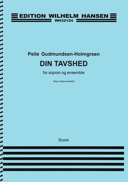 Din Tavshed : For Soprano Og Ensemble (1978, Rev. 1991).