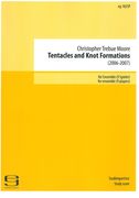 Tentacles and Knot Formations : For Ensemble (9 Players) (2006-2007).