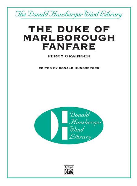 The Duke Of Marborough Fanfare : For Concert Band / arranged by Donald Hunsberger.