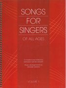 Songs For Singers Of All Ages, Vol. 1 / compiled and edited by Kathleen Van De Graaff.