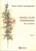 Vostès Ja Em Perdonaran : For Piano (2010).