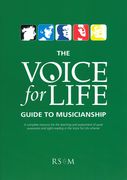Voice For Life : Guide To Musicianship.