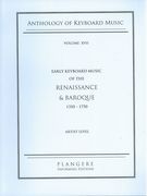 New Piano Anthology, Vol. 17 : Keyboard Music Of The Renaissance and Baroque - Artist Level.