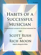 Habits Of A Successful Musician : A Comprehensive Curriculum - Tuba.