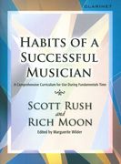 Habits Of A Successful Musician : A Comprehensive Curriculum - Clarinet.