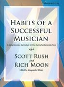 Habits Of A Successful Musician : A Comprehensive Curriculum - Bassoon.