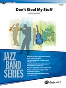 Don't Steal My Stuff : For Jazz Ensemble.