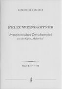 Symphonisches Zwischenspiel Aus der Oper Malawika : Für Orchester.