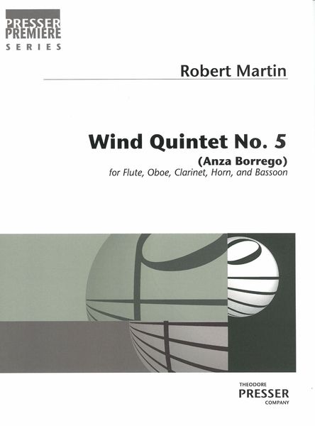 Wind Quintet No. 5 (Anza Borrego) : For Flute, Oboe, Clarinet, Horn and Bassoon (1999).