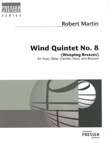 Wind Quintet No. 8 (Weeping Breezes) : For Flute, Oboe, Clarinet, Horn and Bassoon (2006).