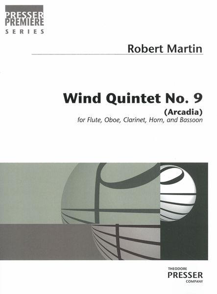 Wind Quintet No. 9 (Arcadia) : For Flute, Oboe, Clarinet, Horn and Bassoon (2008).