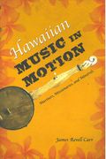 Hawaiian Music In Motion : Mariners, Missionaries and Minstrels.