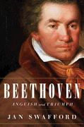Beethoven : Anguish and Triumph.