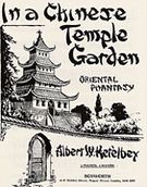 In A Chinese Temple Garden : For Piano, Four Hands.