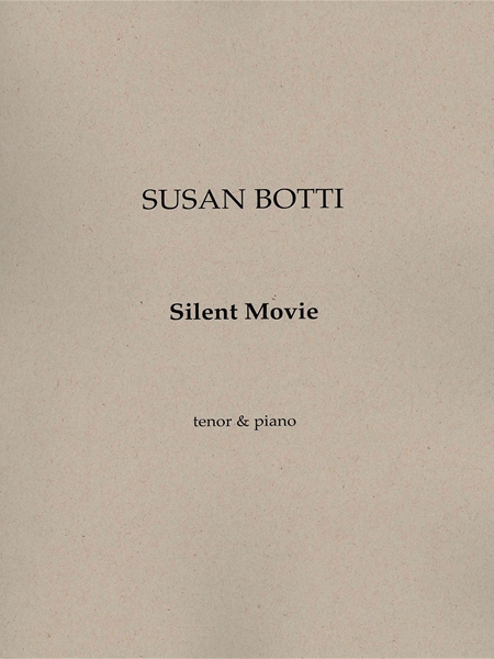 Silent Movie : For Tenor and Piano.
