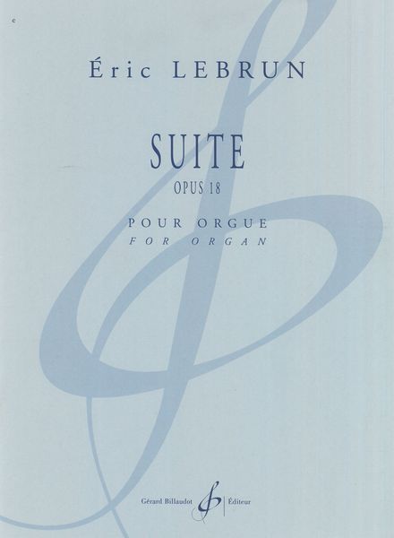 Suite, Op. 18 : Pour Orgue.